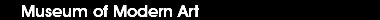  Museum of Modern Art